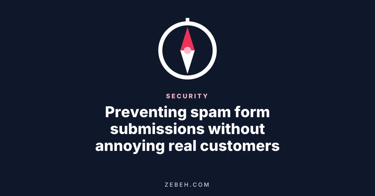 Preventing spam form submissions without annoying real customers