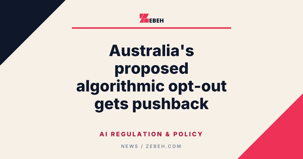 Australia's proposed algorithmic opt-out gets pushback