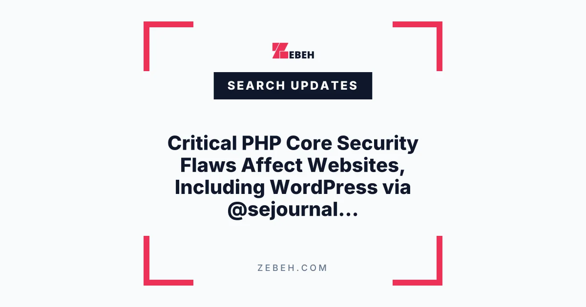 Critical PHP Core Security Flaws Affect Websites, Including WordPress via @sejournal, @vahandev