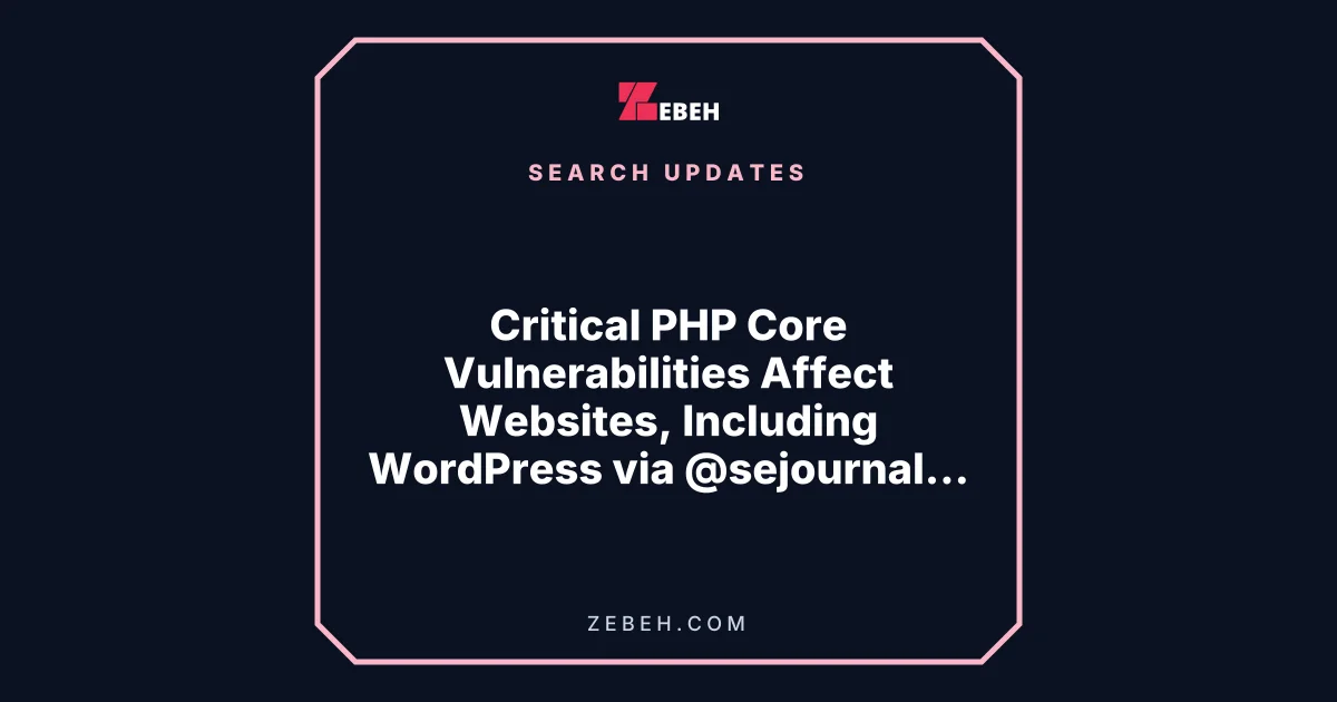 Critical PHP Core Vulnerabilities Affect Websites, Including WordPress via @sejournal, @vahandev