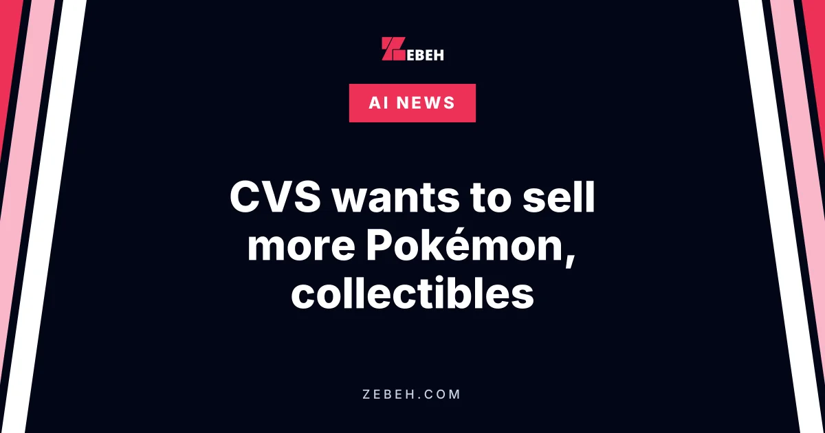 CVS wants to sell more Pokémon, collectibles