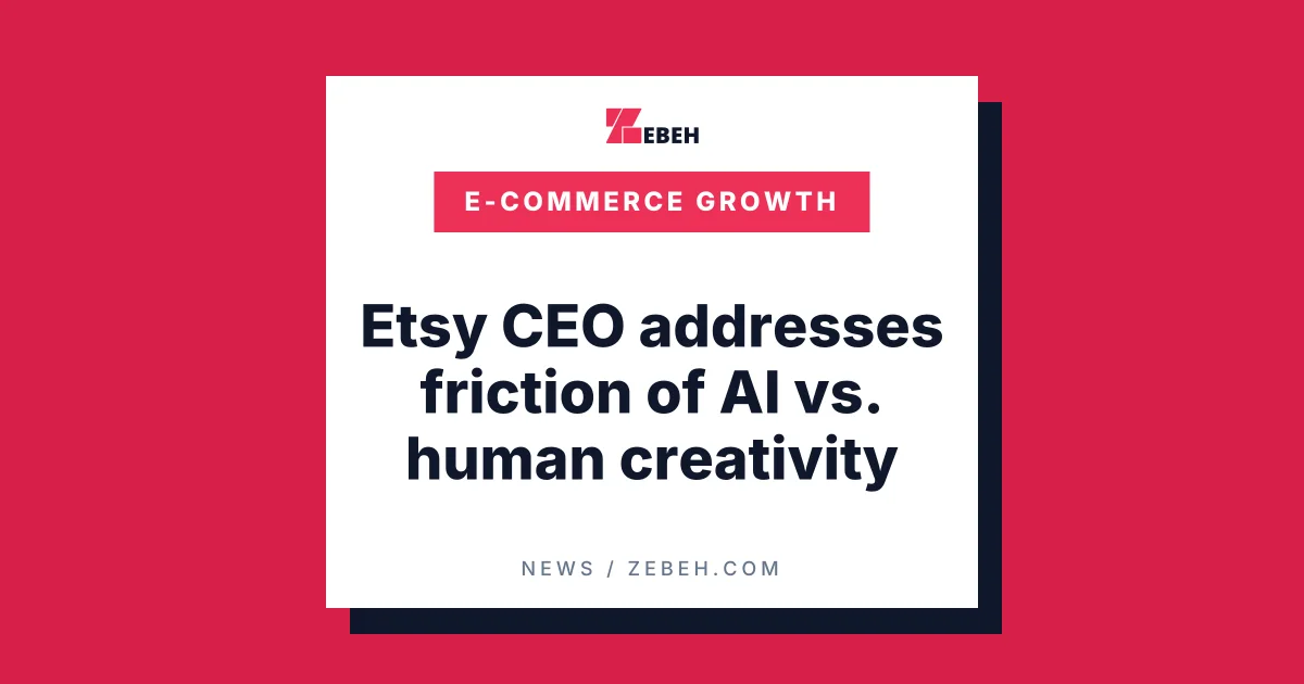 Etsy CEO addresses friction of AI vs. human creativity