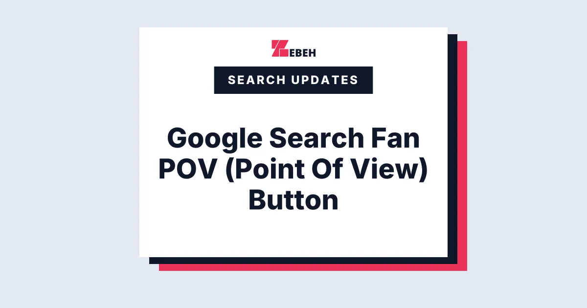 Google Search Fan POV (Point Of View) Button