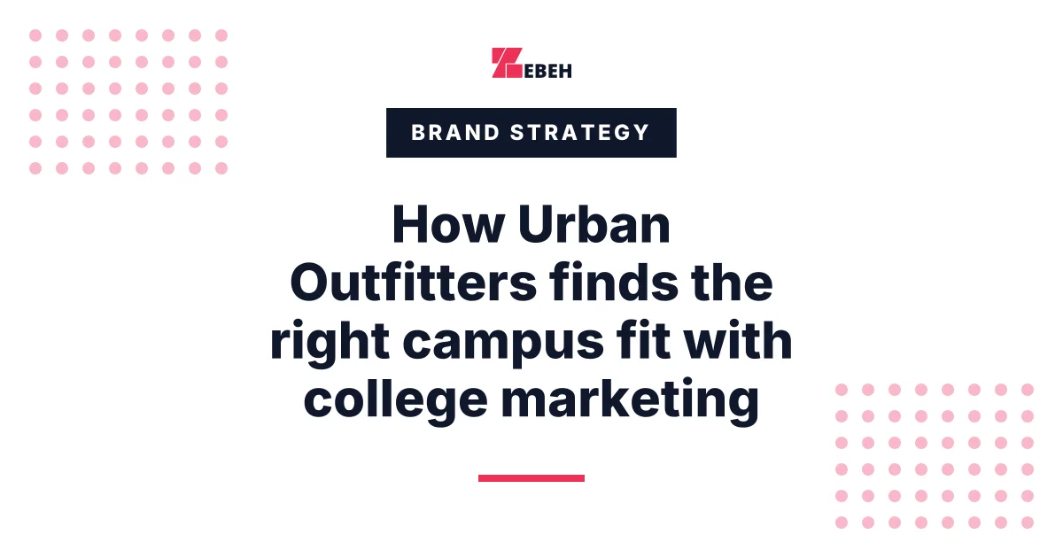 How Urban Outfitters finds the right campus fit with college marketing
