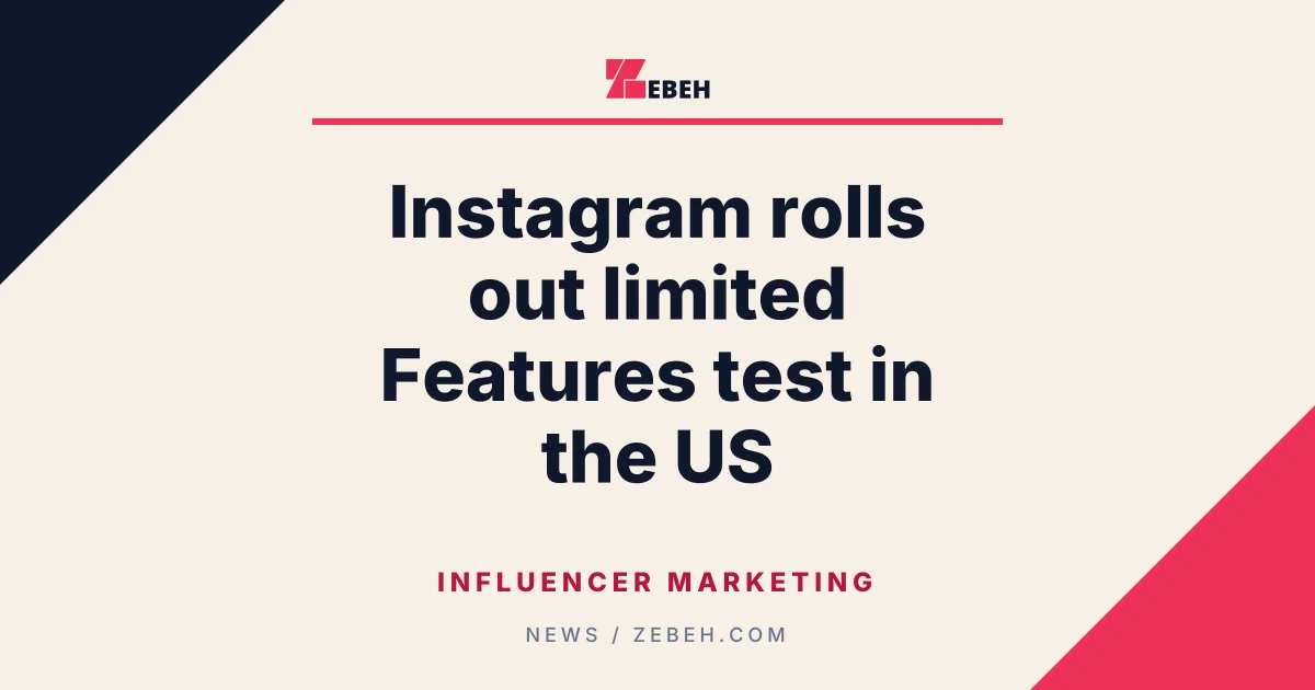 Instagram rolls out limited Features test in the US