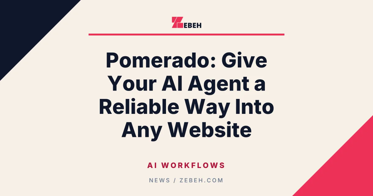 Pomerado: Give Your AI Agent a Reliable Way Into Any Website