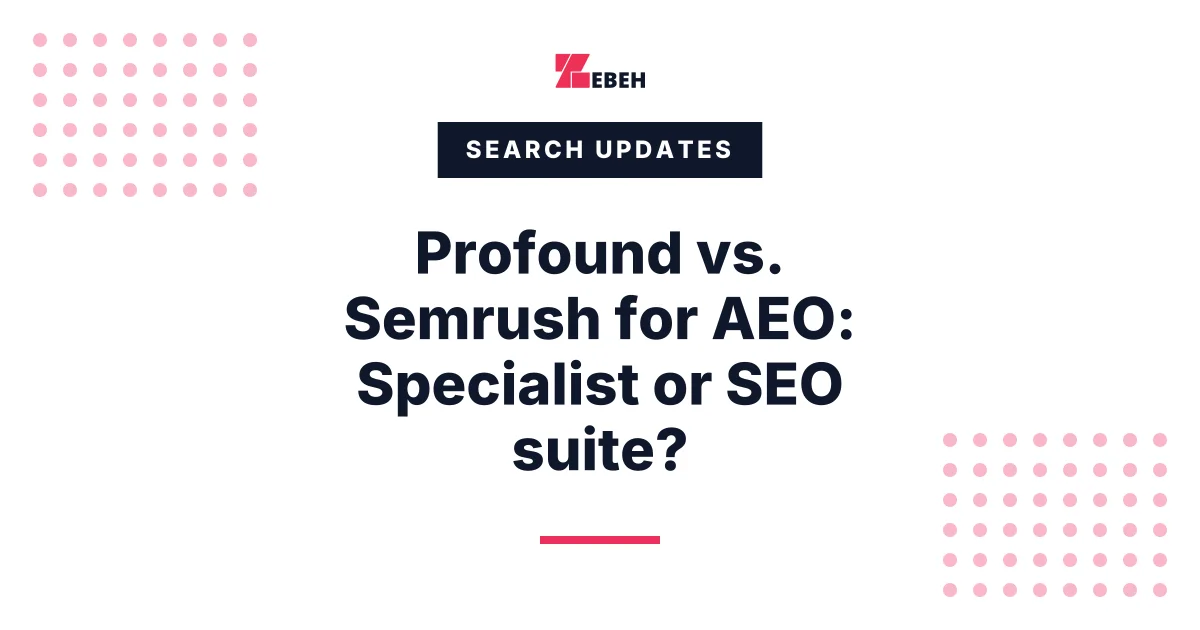 Profound vs. Semrush for AEO: Specialist or SEO suite?