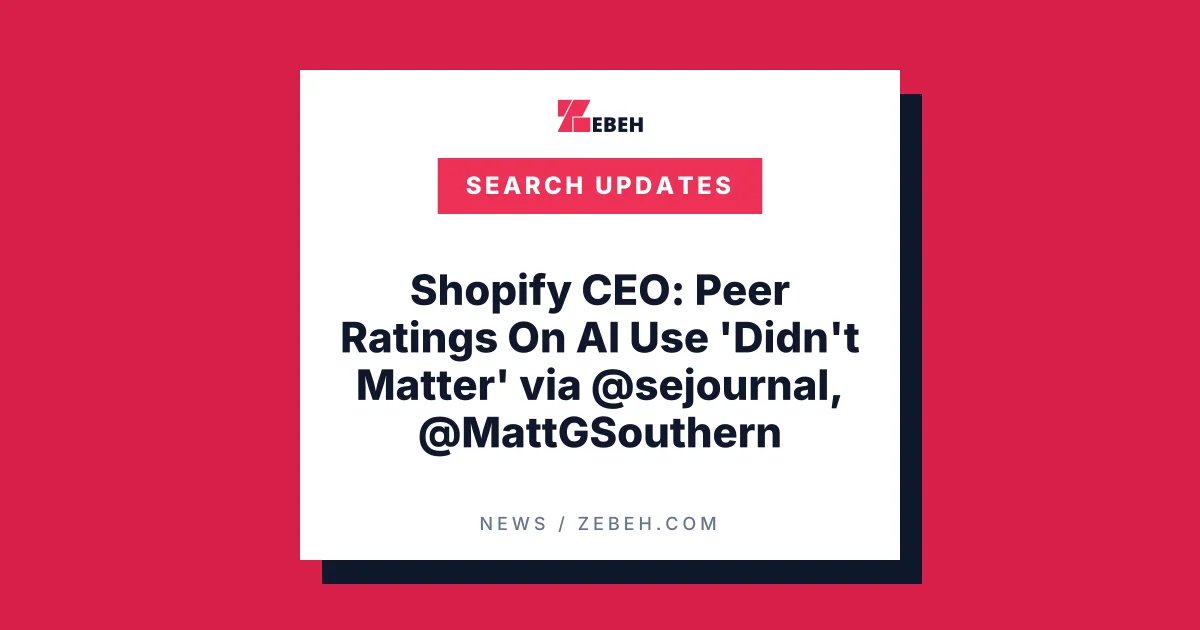 Shopify CEO: Peer Ratings On AI Use 'Didn't Matter' via @sejournal, @MattGSouthern