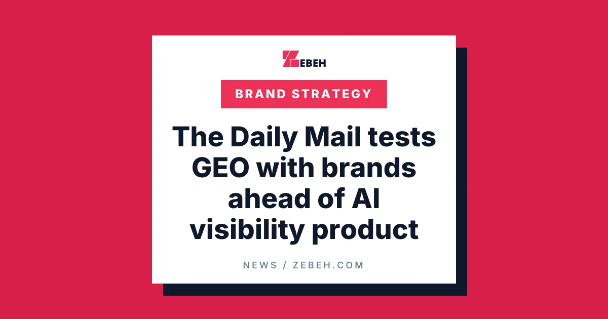 The Daily Mail tests GEO with brands ahead of AI visibility product