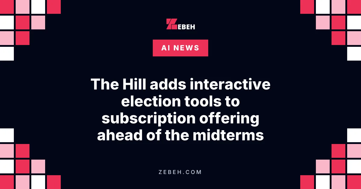 The Hill adds interactive election tools to subscription offering ahead of the midterms