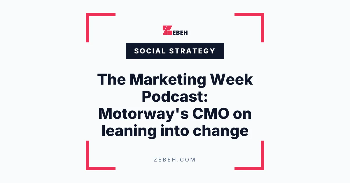The Marketing Week Podcast: Motorway's CMO on leaning into change