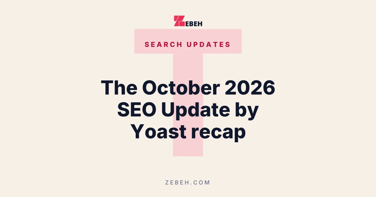 The October 2026 SEO Update by Yoast recap