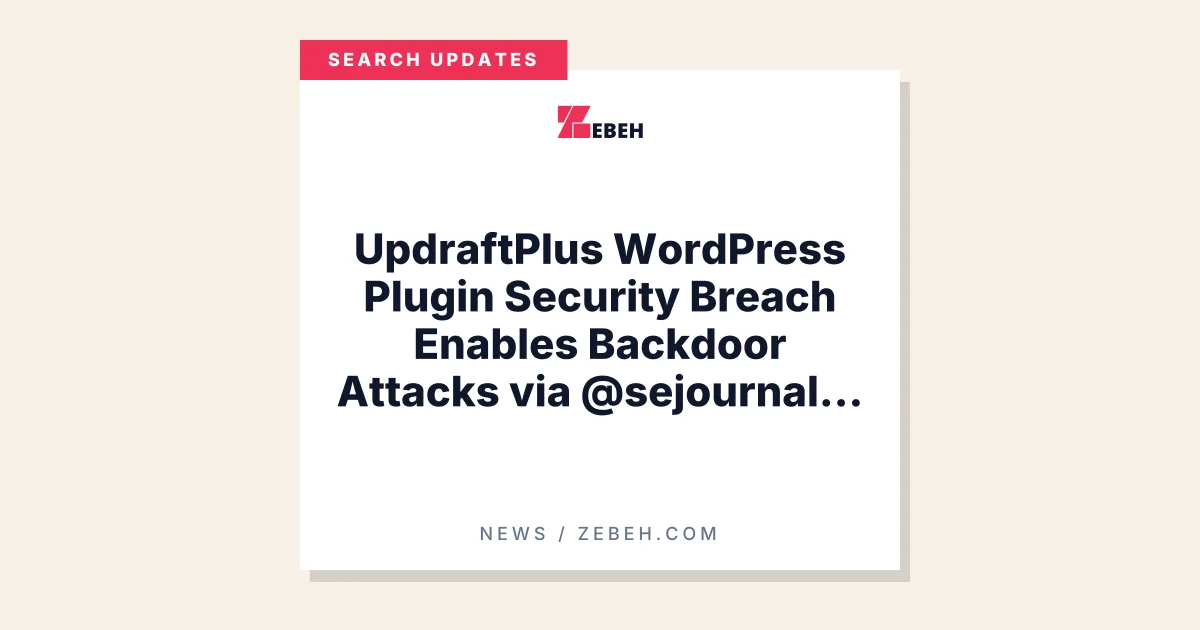 UpdraftPlus WordPress Plugin Security Breach Enables Backdoor Attacks via @sejournal, @martinibuster