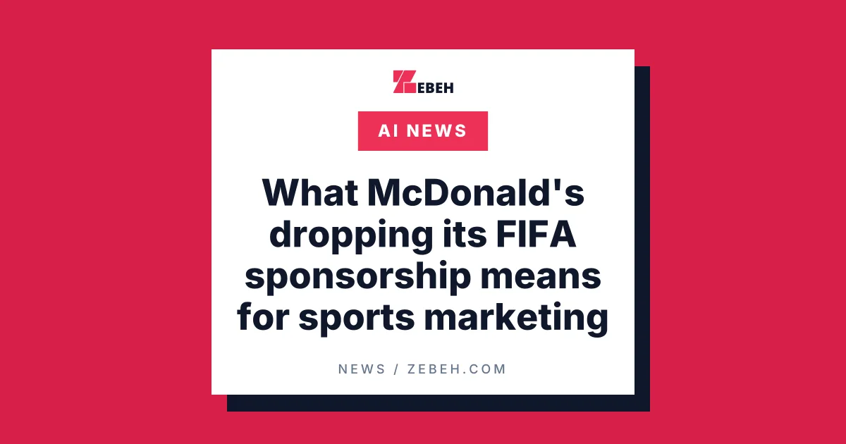 What McDonald's dropping its FIFA sponsorship means for sports marketing