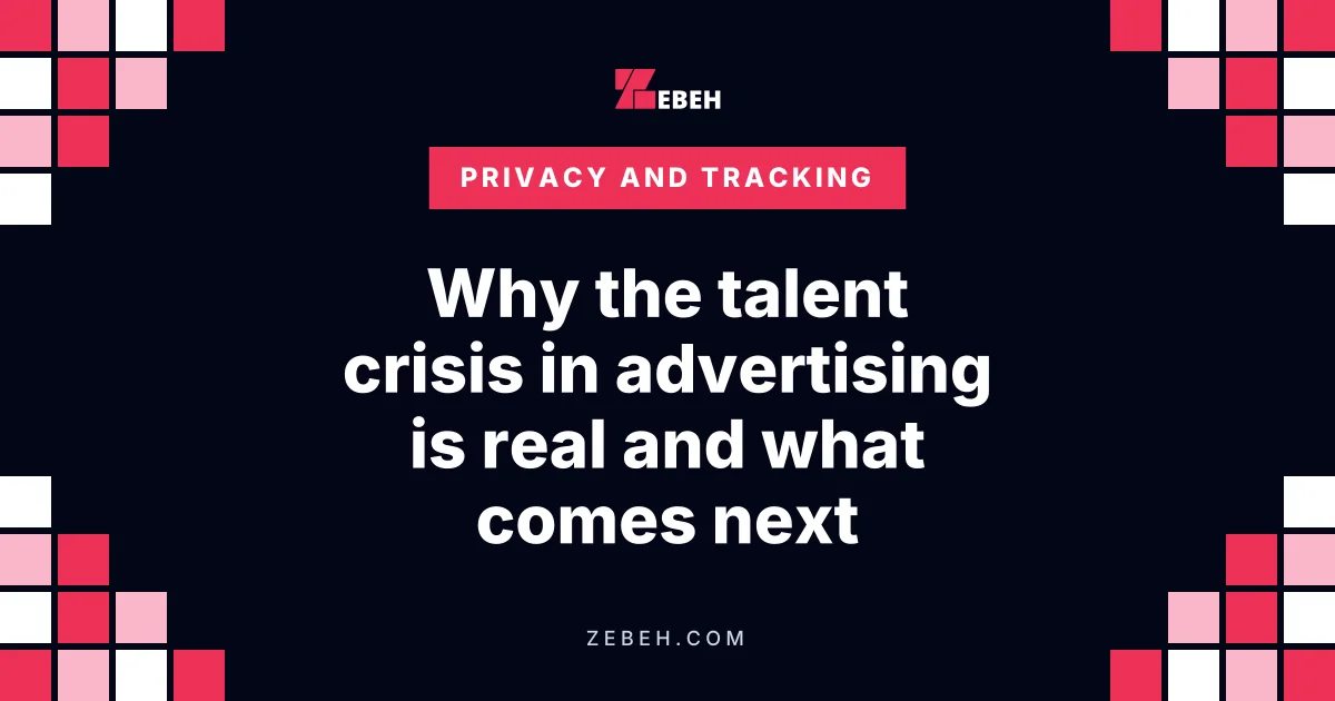 Why the talent crisis in advertising is real and what comes next