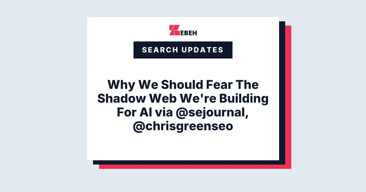 Why We Should Fear The Shadow Web We're Building For AI via @sejournal, @chrisgreenseo