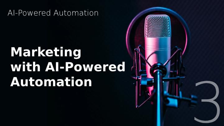 Marketing with AI-Powered Automation